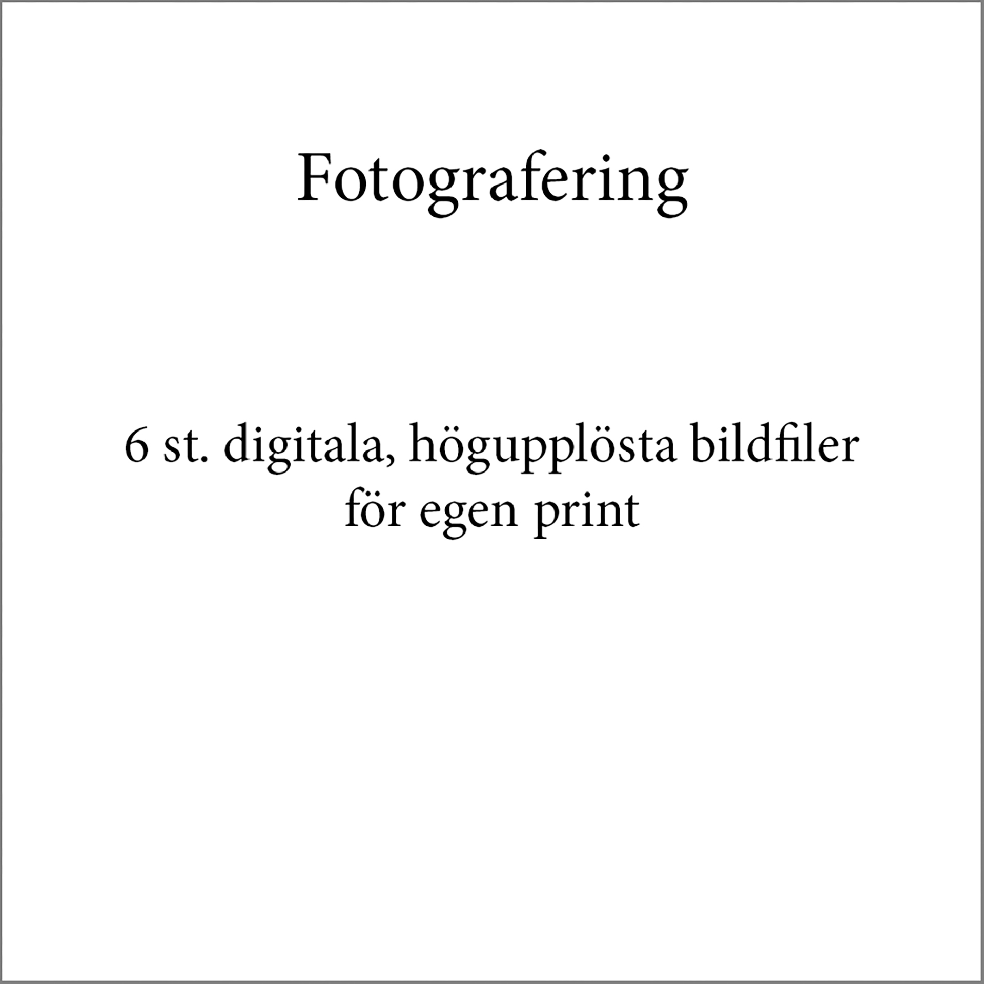 Fotopaket digital - 7700 kr